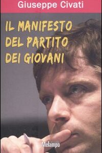 Libro manifesto del partito dei giovani di Giuseppe Civati - ean 9788889533581 - Melampo