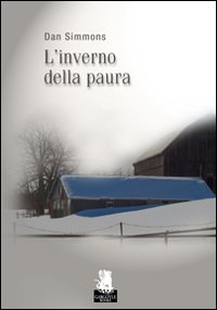 Libro inverno della paura di Dan Simmons - ean 9788889541159 - Gargoyle