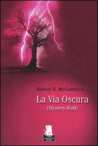 Libro via oscura di Robert R. McCammon - ean 9788889541203 - Gargoyle