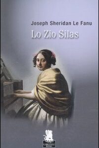 Libro zio Silas di Joseph Sheridan Le Fanu - ean 9788889541272 - Gargoyle