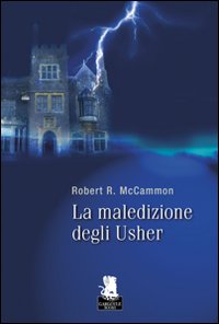 Libro maledizione degli Usher di Robert R. McCammon - ean 9788889541319 - Gargoyle