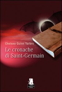 Libro cronache di Saint-Germain di Chelsea Q. Yarbro - ean 9788889541333 - Gargoyle