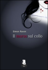 Libro morso sul collo di Simon Raven - ean 9788889541364 - Gargoyle