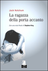 Libro ragazza della porta accanto di Jack Ketchum - ean 9788889541371 - Gargoyle