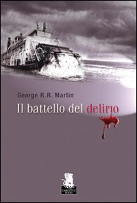Libro battello del delirio di George R. R. Martin - ean 9788889541425 - Gargoyle