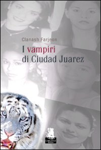 Libro vampiri di Ciudad Juarez di Clanash Farjeon - ean 9788889541432 - Gargoyle