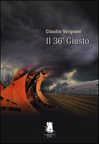 Libro 36° giusto di Claudio Vergnani - ean 9788889541487 - Gargoyle