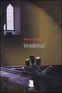 Libro Vendetta! di Marie Corelli - ean 9788889541548 - Gargoyle
