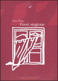 Libro Fuori stagione di Marie Ndiaye - ean 9788889550243 - Morellini