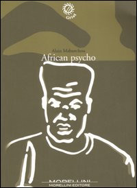 Libro African psycho di Alain Mabanckou - ean 9788889550267 - Morellini