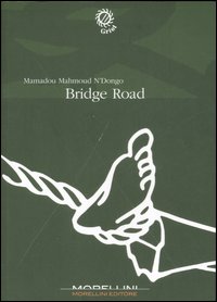 Libro Bridge road di Mamadou M. N'Dongo - ean 9788889550663 - Morellini
