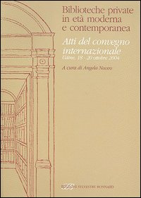 Libro Biblioteche private in età moderna e contemporanea. Atti del Convegno internazionale (Udine