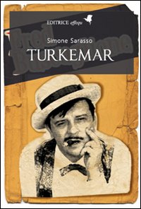Libro Turkemar di Simone Sarasso - ean 9788889647196 - effequ