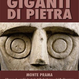 Libro Giganti di pietra. Monte Prama. L'Heroon che cambia la storia della Sardegna e del Mediterraneo di  - ean 9788889661192 - Fabula
