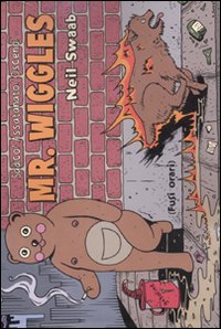 Libro Mr. Wiggles di Neil Swaab - ean 9788889674284 - Fusi Orari