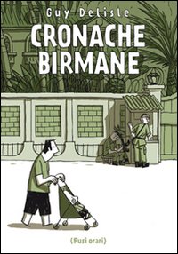 Libro Cronache birmane di Guy Delisle - ean 9788889674321 - Fusi Orari