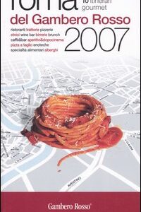 Libro Roma del Gambero Rosso 2007 di  - ean 9788889711200 - Gambero Rosso GRH