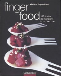 Libro Finger food. 120 ricette da mangiare in un boccone di Viviana Lapertosa - ean 9788889711286 - Gambero Rosso GRH