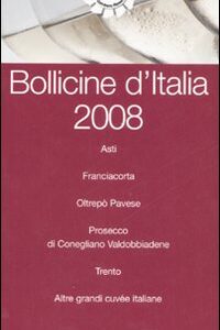 Libro Bollicine d'Italia 2008 di  - ean 9788889711408 - Gambero Rosso GRH