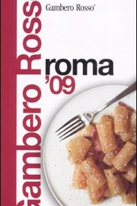 Libro Roma del Gambero Rosso 2009 di  - ean 9788889711521 - Gambero Rosso GRH