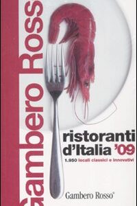 Libro Ristoranti d'Italia del Gambero Rosso 2009 di  - ean 9788889711545 - Gambero Rosso GRH