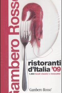 Libro Ristoranti d'Italia del Gambero Rosso 2009 di  - ean 9788889711606 - Gambero Rosso GRH