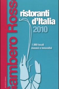 Libro Ristoranti d'Italia del Gambero Rosso 2010 di  - ean 9788889711767 - Gambero Rosso GRH