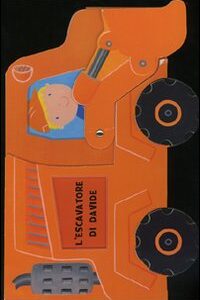 Libro escavatore di Davide. Il mio cantiere di  - ean 9788889777664 - Ape Junior