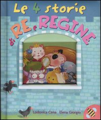 Libro quattro storie di re e regine di Lodovica Cima; Elena Giorgio - ean 9788889777671 - Ape Junior