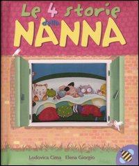 Libro quattro storie della nanna di Lodovica Cima; Elena Giorgio - ean 9788889777688 - Ape Junior