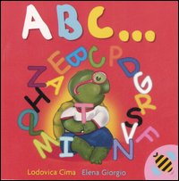 Libro ABC... di Lodovica Cima; Elena Giorgio - ean 9788889777749 - Ape Junior