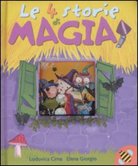 Libro quattro storie di magia di Lodovica Cima; Elena Giorgio - ean 9788889777909 - Ape Junior