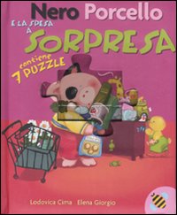 Libro Nero Porcello e la spesa a sorpresa. Libro puzzle di Lodovica Cima; Elena Giorgio - ean 9788889777916 - Ape Junior