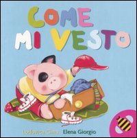 Libro Come mi vesto di Lodovica Cima; Elena Giorgio - ean 9788889777954 - Ape Junior