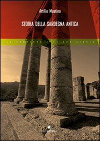 Libro Storia della Sardegna antica di Attilio Mastino - ean 9788889801635 - Il Maestrale