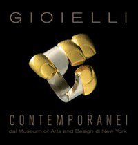 Libro Gioielli contemporanei dal Museum of Arts and Design di New York di Ursula Ilse-Neuman - ean 9788889854273 - Officina Libraria