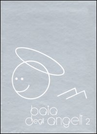 Libro Baia degli angeli 1977-1978-The legendary italian discoteque of the 70's. Ediz. italiana e inglese di Daniele Baldelli - ean 9788889886175 - Mediane