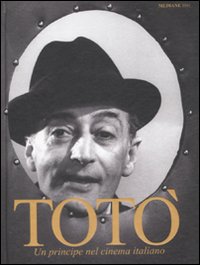 Libro Totò. Un principe nel cinema italiano. Ediz. italiana e inglese di  - ean 9788889886212 - Mediane