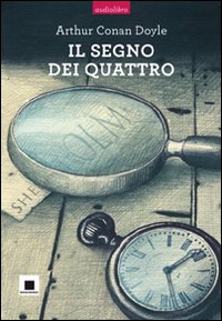 Libro segno dei quattro di Arthur Conan Doyle - ean 9788889921340 - Biancoenero