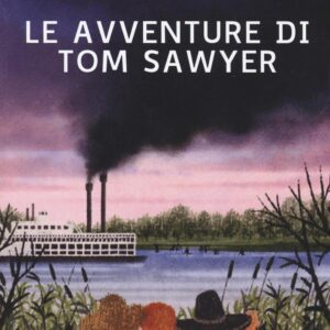 Libro avventure di Tom Sawyer di Mark Twain - ean 9788889921845 - Biancoenero