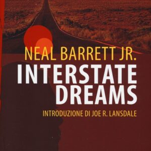 Libro Interstate dreams di Neal jr. Barrett - ean 9788889993309 - Miraviglia