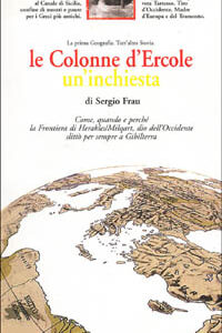 Libro Colonne d'Ercole. Un'inchiesta. La prima geografia. Tutt'altra storia di Sergio Frau - ean 9788890074004 - Nur Neon.o