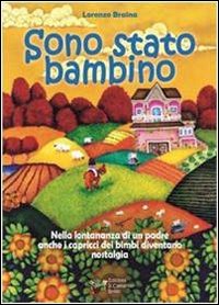 Libro Sono stato bambino di Lorenzo Braina - ean 9788890371578 - Il Camarillo Brillo
