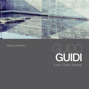 Libro Guido Guidi. Il mio Carlo Scarpa di Giulia Lambertini - ean 9788890914324 - Casa Testori