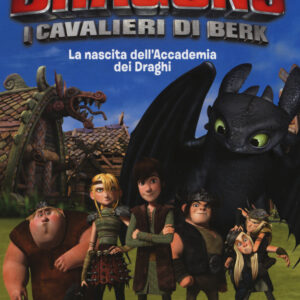 Libro nascita dell'accademia dei draghi. Dragons. I cavalieri di Berk di Maura Nalini - ean 9788891503275 - Fabbri