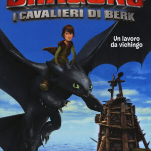 Libro lavoro da vichingo. Dragons. I cavalieri di Berk di Maura Nalini - ean 9788891503282 - Fabbri