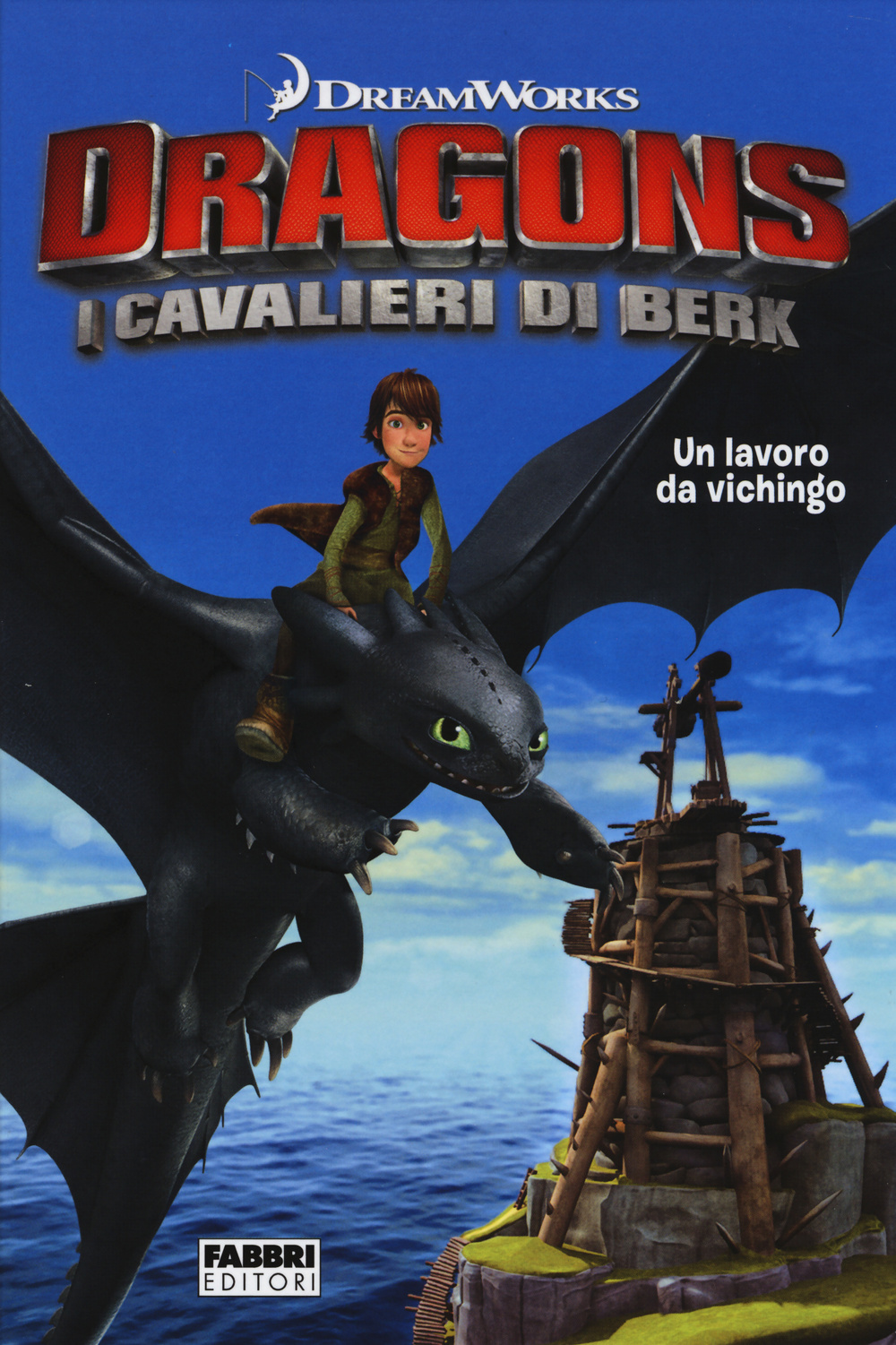 Libro lavoro da vichingo. Dragons. I cavalieri di Berk di Maura Nalini - ean 9788891503282 - Fabbri