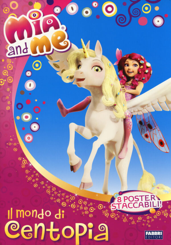 Libro mondo di Centopia. Mia and me. Con poster di  - ean 9788891507358 - Fabbri