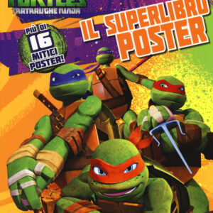 Libro superlibro poster. Turtles Tartarughe Ninja di  - ean 9788891509819 - Fabbri