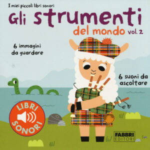 Libro strumenti del mondo. I miei piccoli libri sonori di Paule Du Bouchet; Marion Billet - ean 9788891511010 - Fabbri